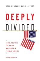 Deeply Divided: Racial Politics and Social Movements in Postwar America