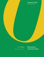 The Oxford Encyclopedia of Educational Administration