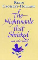 The Nightingale That Shrieked and Other Tales