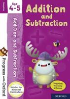 Progress With Oxford: Progress With Oxford: Addition and Subtraction Age 4-5 - Practise for School With Essential Maths Skills