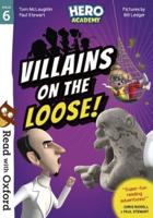 Villains on the Loose!