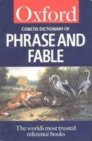 The Concise Oxford Dictionary of Phrase and Fable