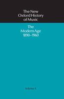 The New Oxford History of Music. Vol. 10 Modern Age, 1890-1960