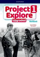 Project Explore Upgraded: Level 1: Workbook