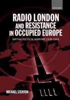 Radio London and Resistance in Occupied Europe