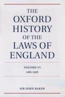 The Oxford History of the Laws of England: Volume VI: 1483-1558