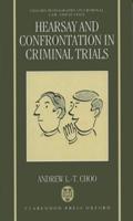 Hearsay and Confrontation in Criminal Trials