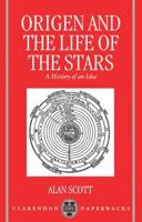 Origen and the Life of the Stars: A History of an Idea