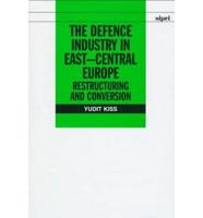The Defence Industry in East-Central Europe
