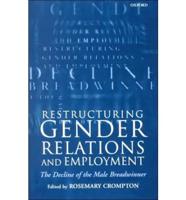 Restructuring Gender Relations and Employment