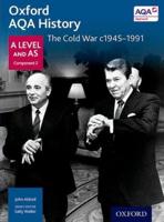 Oxford AQA History. A Level and AS. The Cold War, C1945-1991