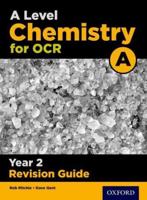 OCR A Level Chemistry A. Year 2 Revision Guide