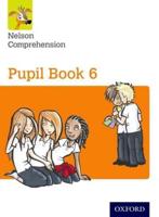 Nelson Comprehension. Pupil Book 6