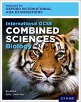 International GCSE Combined Sciences Biology for Oxford International AQA Examinations