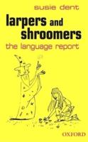 Larpers and Shroomers