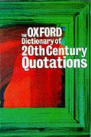 The Oxford Dictionary of Twentieth Century Quotations