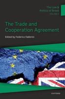 The Law and Politics of Brexit. Volume V The Trade and Cooperation Agreement