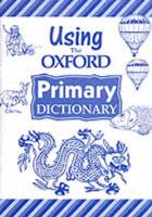 Using the Oxford Primary Dictionary