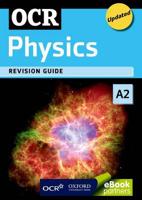 OCR Physics. A2 Revision Guide