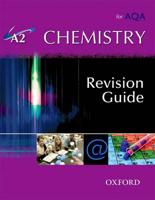 A2 Chemistry for AQA Revision Guide