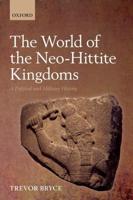 WORLD NEO-HITTITE KINGDOMS C: A Political and Military History