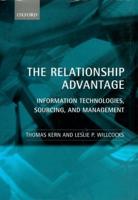 The Relationship Advantage: Information Technologies, Sourcing, and Management