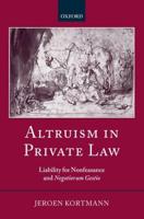 Altruism in Private Law: Liability for Nonfeasance and Negotiorum Gestio