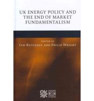 UK Energy Policy and the End of Market Fundamentalism