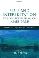 Bible and Interpretation Volume 3 Linguistics and Translation