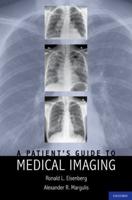 A Patient's Guide to Medical Imaging