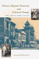 Chinese Migrant Networks and Cultural Change
