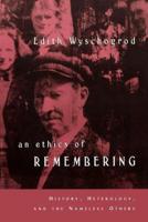 An Ethics of Remembering