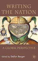 Writing the Nation : A Global Perspective