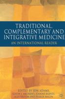 Traditional, Complementary and Integrative Medicine : An International Reader
