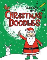 Doodle On!: Christmas Doodles