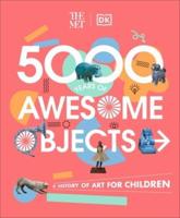 5000 Years of Awesome Objects