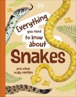 Everything You Need to Know About Snakes and Other Scaly Reptiles
