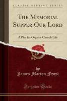 The Memorial Supper Our Lord