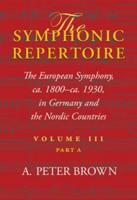 The European Symphony from Ca. 1800 to Ca. 1930