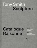 Tony Smith Sculpture Catalogue Raisonné