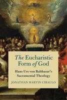 The Eucharistic Form of God