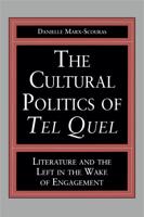 The Cultural Politics of Tel Quel