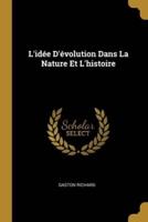 L'idée D'évolution Dans La Nature Et L'histoire
