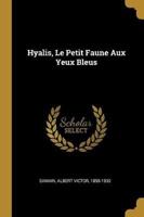 Hyalis, Le Petit Faune Aux Yeux Bleus
