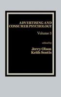 Advertising and Consumer Psychology: Volume 3