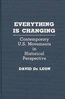Everything Is Changing: Contemporary U.S. Movements in Historical Perspective