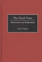 The Good Years: MacArthur and Sutherland