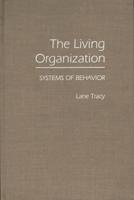 The Living Organization: Systems of Behavior