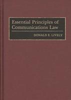 Essential Principles of Communications Law