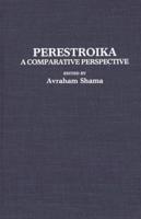 Perestroika: A Comparative Perspective